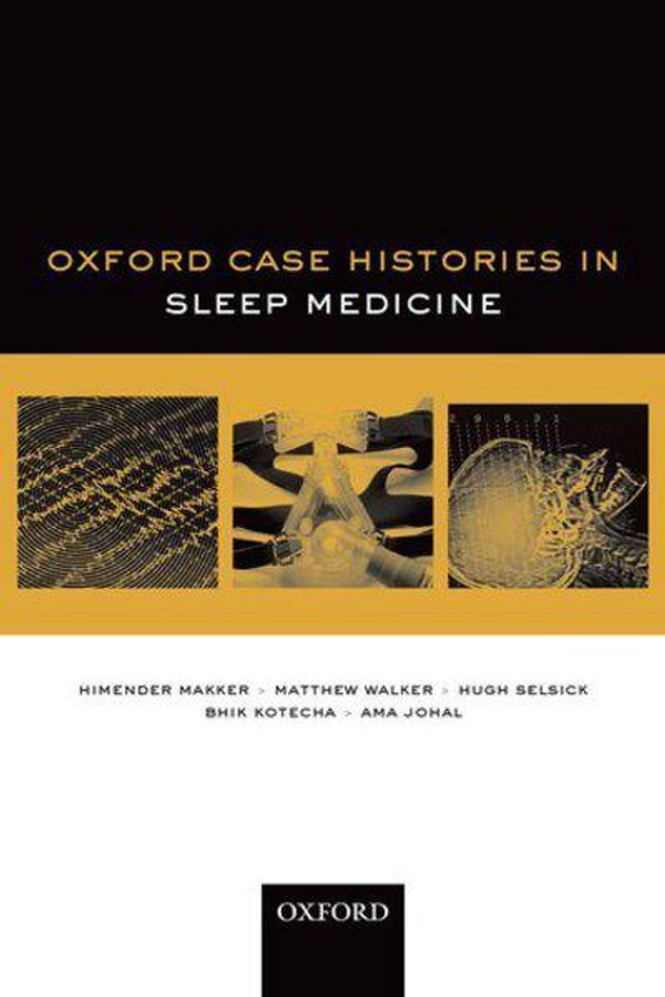 Cover Art for 9780199683956, Oxford Case Histories in Sleep Medicine by Himender Makker