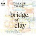 Cover Art for 9780307711090, Bridge of Clay by Markus Zusak