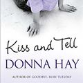 Cover Art for 9780752844381, Kiss and Tell by Donna Hay