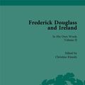 Cover Art for 9781138495494, Frederick Douglass and Ireland: In His Own Words: 2 by Christine Kinealy