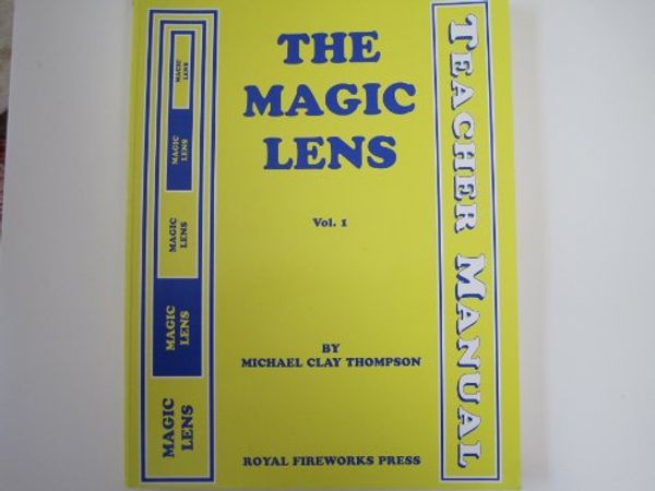 Cover Art for 9780880922128, The Magic Lens by Michael Clay Thompson