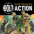 Cover Art for 9781782009702, Bolt Action: World War II Wargames Rules by Warlord Games, Alessio Cavatore, Rick Priestley, Peter Dennis