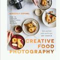 Cover Art for 9781527258358, Creative food photography: How to capture exceptional images of food by Kimberly Espinel