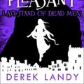 Cover Art for 9780008266424, Last Stand of Dead Men (Skulduggery Pleasant, Book 8) by Derek Landy