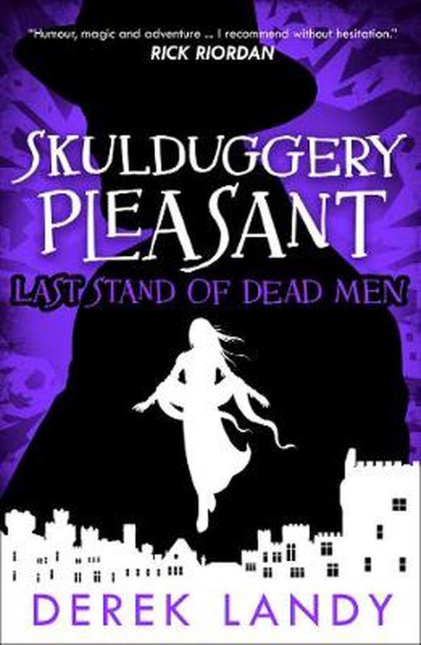 Cover Art for 9780008266424, Last Stand of Dead Men (Skulduggery Pleasant, Book 8) by Derek Landy