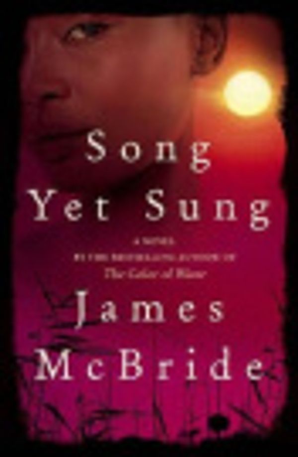 Cover Art for 9780340976272, Song Yet Sung by James McBride
