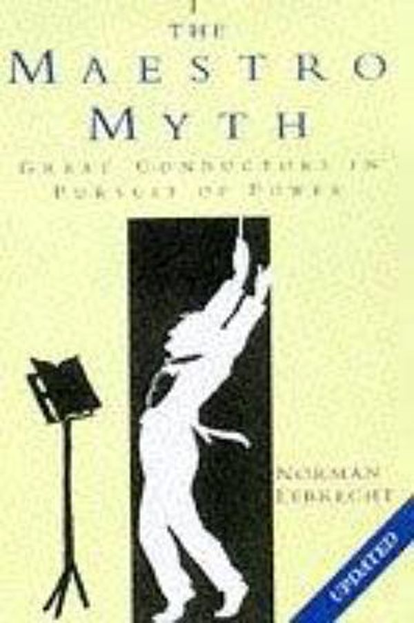 Cover Art for 9780671010454, The Maestro Myth by Norman Lebrecht