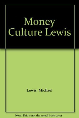Cover Art for 9780340582039, Michael Lewis Money Culture Lewis Ppr by Michael Lewis
