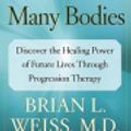 Cover Art for 9780743276498, Same Soul, Many Bodies by M D Brian L Weiss