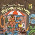 Cover Art for 9780679800606, The Berenstain Bears and Too Much Vacation by Stan Berenstain