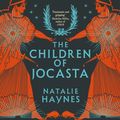 Cover Art for 9781509888795, The Children of Jocasta by Natalie Haynes