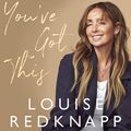 Cover Art for B08GMB22WY, You Got This by Louise Redknapp