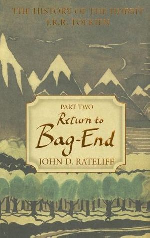 Cover Art for 9780618969197, The History of the Hobbit, Volume 2 (Return to Bag-End) by John D. Rateliff