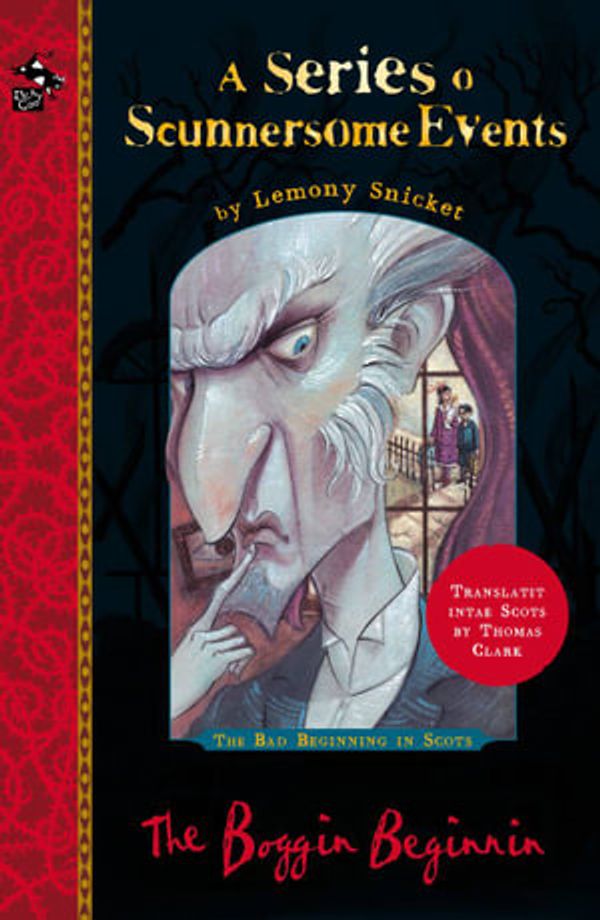 Cover Art for 9781785303524, The Boggin Beginnin: The Bad Beginning in Scots by Lemony Snicket