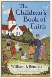 Cover Art for 9780807205693, The Children's Book of Faith by William J. Bennett, Barrie Youngfellow, Sam Freed, Barrie Youngfellow
