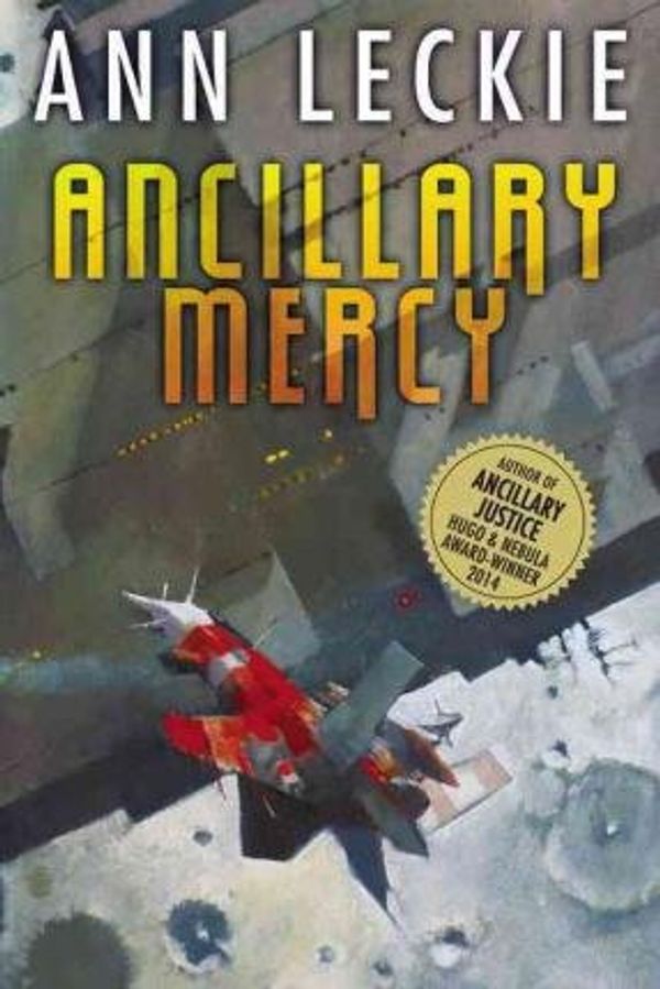 Cover Art for B01DHEXG38, By Ann Leckie ( Author ) [ Ancillary Mercy Imperial Radch By Oct-2015 Paperback by Ann Leckie