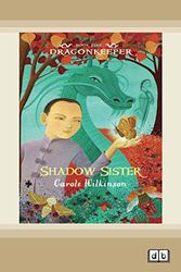 Cover Art for 9781458788771, Shadow Sister by Carole Wilkinson