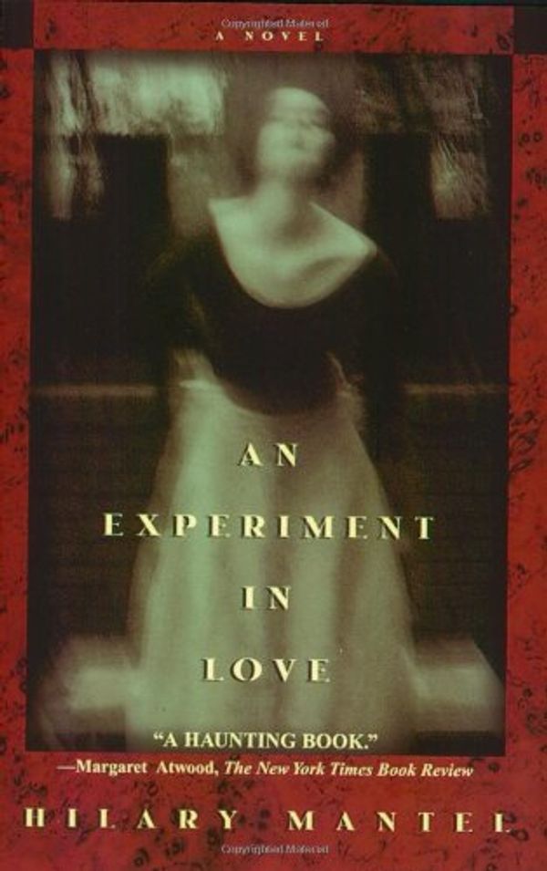 Cover Art for 9780805052022, An Experiment in Love by Hilary Mantel