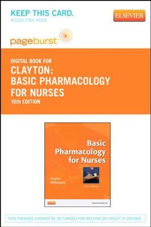 Cover Art for 9780323100045, Basic Pharmacology for Nurses - Pageburst E-Book on Vitalsource (Retail Access Card) by Bruce D Clayton