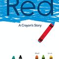 Cover Art for B00KACIL2C, Red: A Crayon's Story by Michael Hall