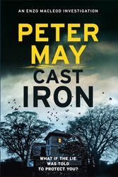 Cover Art for 9781780874593, Cast Iron: Enzo Macleod 6 by Peter May