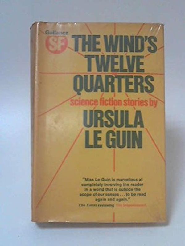 Cover Art for 9780575020702, Wind's Twelve Quarters by Ursula K. Le Guin