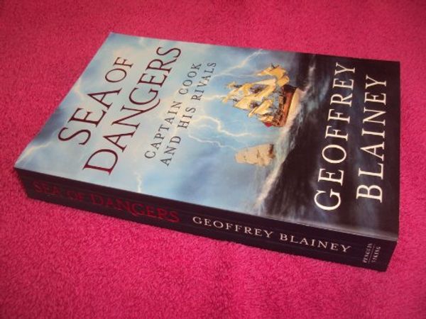 Cover Art for 9780670073160, Sea of Dangers by Geoffrey Blainey