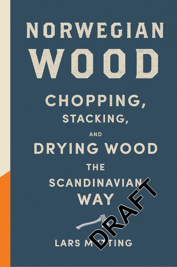 Cover Art for 9781782066620, Norwegian Wood: Non-fiction Book of the Year 2016 by Lars Mytting