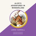 Cover Art for B071FRN14V, Alice's Adventures in Wonderland (AmazonClassics Edition) by Lewis Carroll