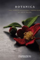 Cover Art for 9780648287346, Botanica: The three-dimensional embroidery of Julie Kniedl by Inspirations Studio