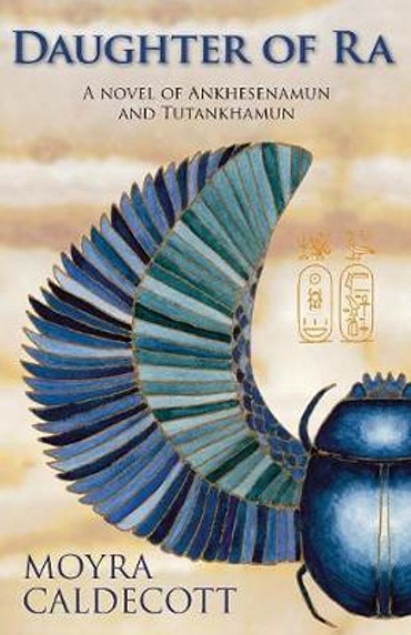 Cover Art for 9781843195078, Daughter of RaA Novel of Ankhesenamun and Tutankhamun by Moyra Caldecott