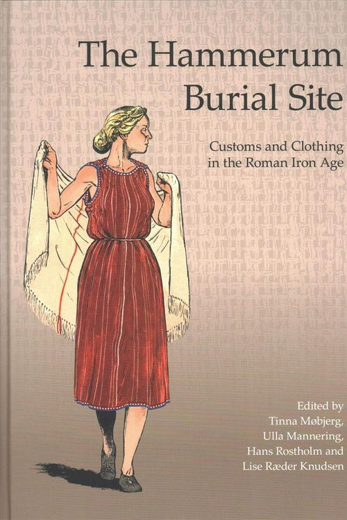 Cover Art for 9788793423237, Hammerup: Burial Customs and Clothing in Roman Iron Age (Jutland Archaeological Society Publications) by Ida Demant, Constanze Rassmann, Laura Weikop