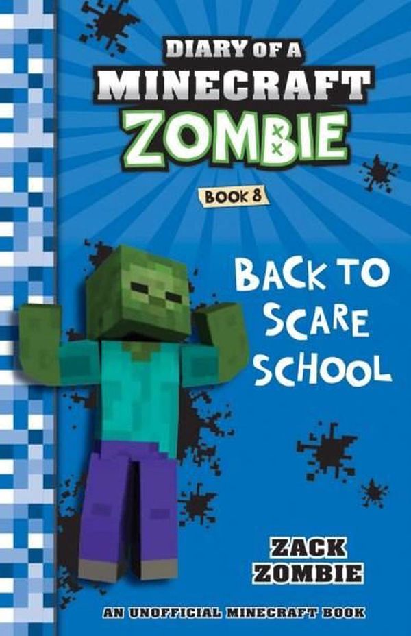 Cover Art for 9781743818343, Diary of a Minecraft Zombie #8Back to Scare School by Zack Zombie