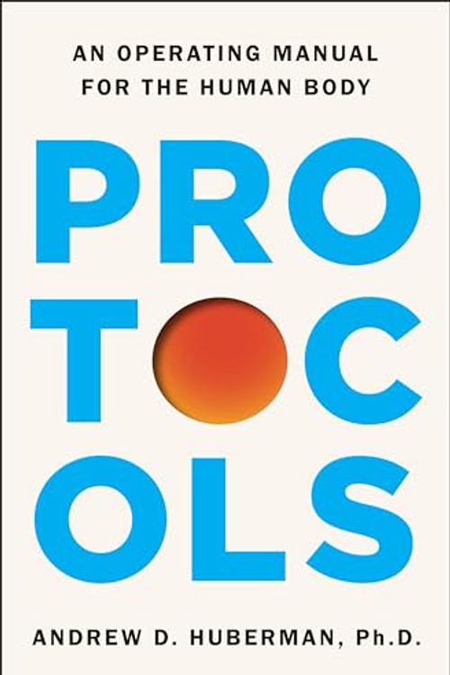 Cover Art for 9781668032145, Protocols by Andrew Huberman