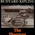 Cover Art for 1230000134243, The Phantom Rickshaw And Other Ghost Stories by Rudyard Kipling