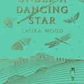 Cover Art for 9781407192406, Under A Dancing Star by Laura Wood