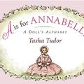 Cover Art for 9781417626946, A is for Annabelle by Tasha Tudor