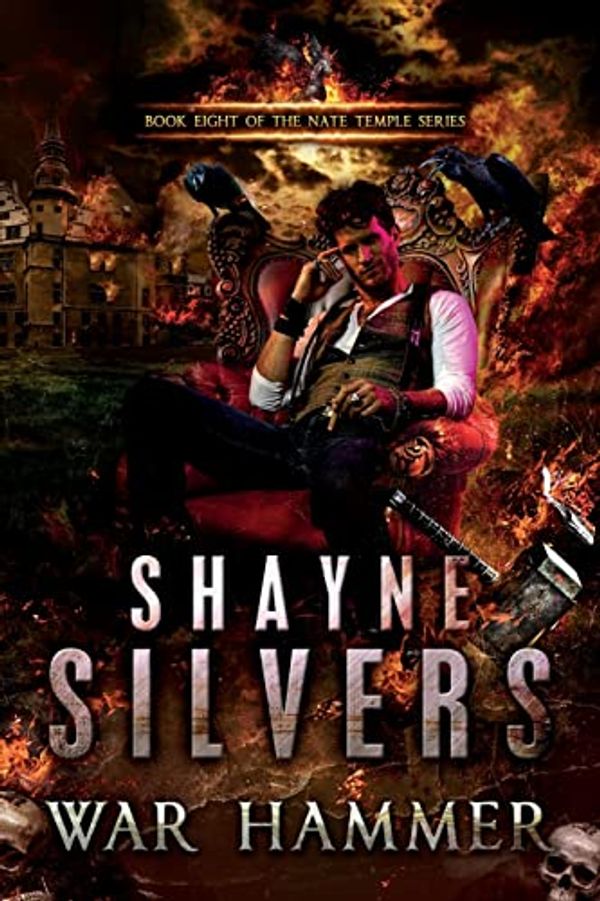 Cover Art for 9781947709065, War Hammer: A Nate Temple Supernatural Thriller Book 8 (The Temple Chronicles) by Shayne Silvers