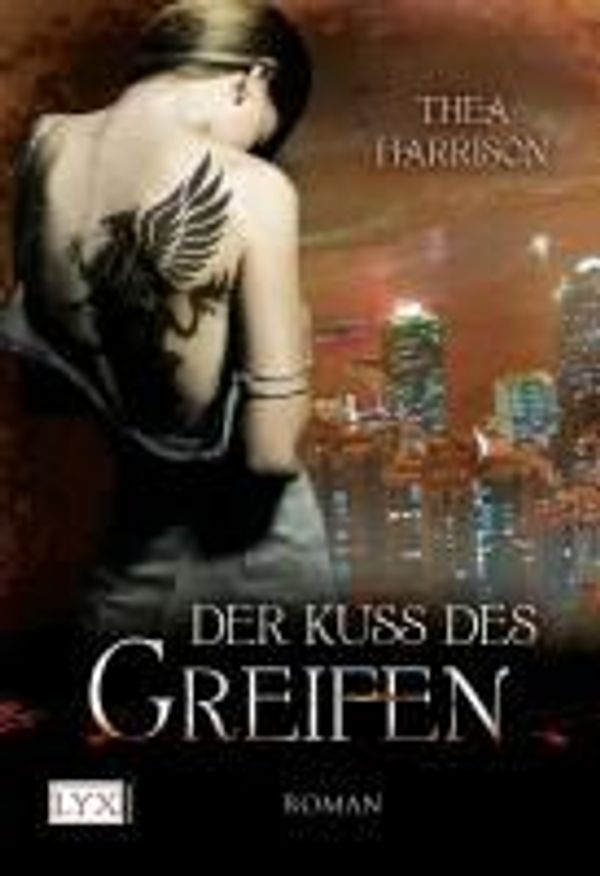 Cover Art for 9783802586514, Der Kuss des Greifen by Thea Harrison