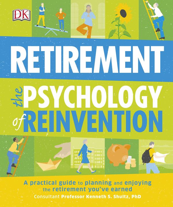 Cover Art for 9780241229545, Retirement The Psychology Of Reinvention by DK