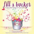 Cover Art for 9781933916439, Fill a Bucket by Carol McCloud