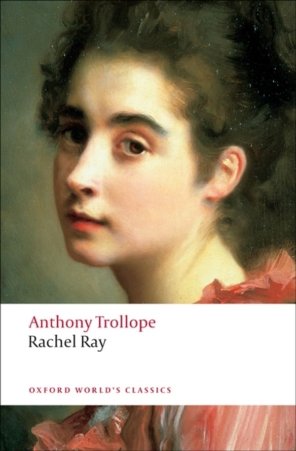 Cover Art for 9780199537761, Rachel Ray by Anthony Trollope