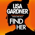 Cover Art for B01B6MRRHY, Find Her by Lisa Gardner