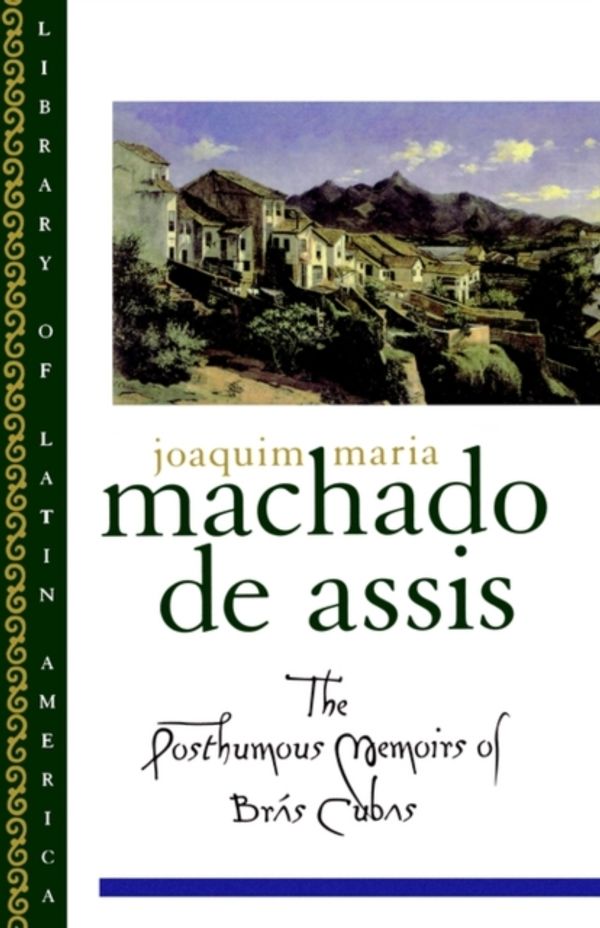 Cover Art for 9780195101706, The Posthumous Memoirs of Bras Cubas by Machado Assis, Joaquim De Maria