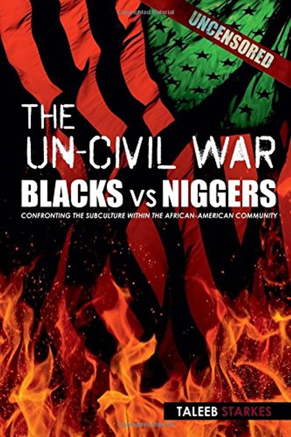 Cover Art for 9780615748474, The Un-Civil War by Taleeb Starkes
