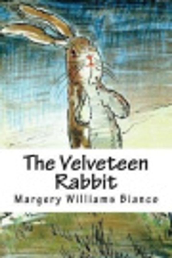 Cover Art for 9781721203932, The Velveteen Rabbit by Margery Williams