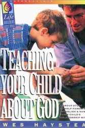 Cover Art for 9780830717644, Teaching Your Child about God: Teacher's Guide by Wes Haystead; Sheryl Haystead