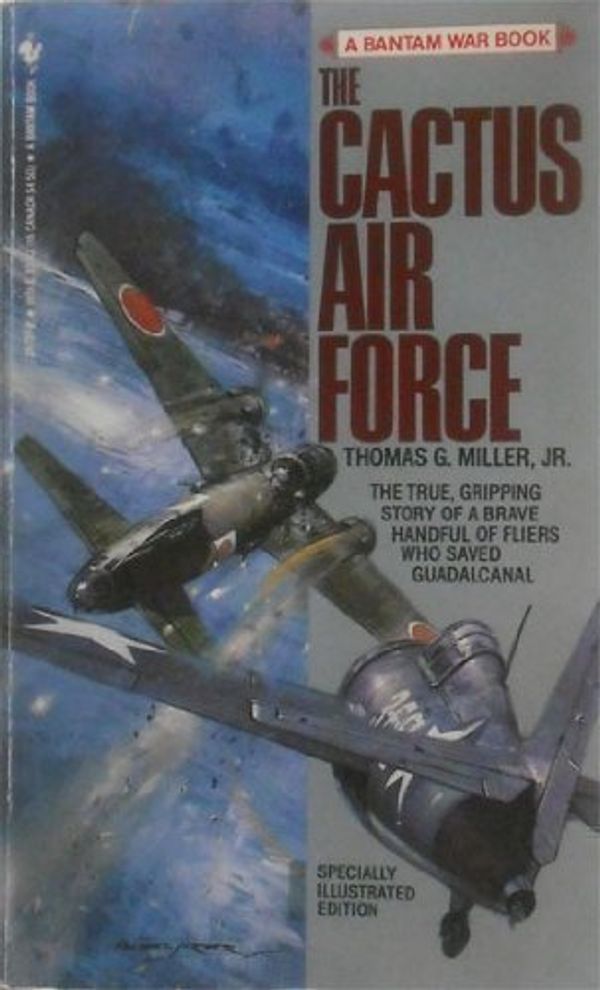 Cover Art for 9780553267273, Cactus Air Force by Thomas G. Miller