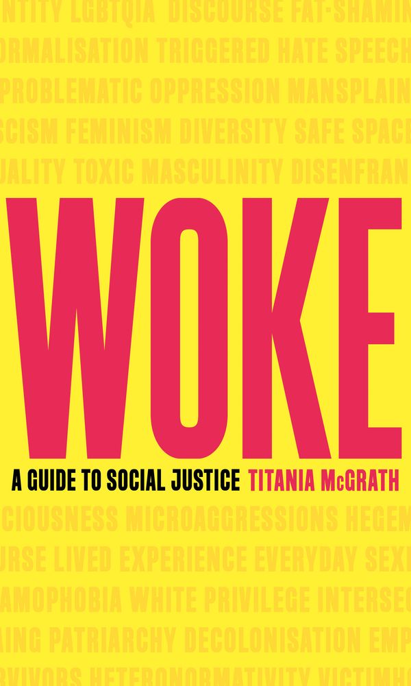 Cover Art for 9781472130846, Woke: A Guide to Social Justice by Titania McGrath