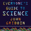 Cover Art for 9780753807699, Almost Everyone's Guide to Science by John Gribbin